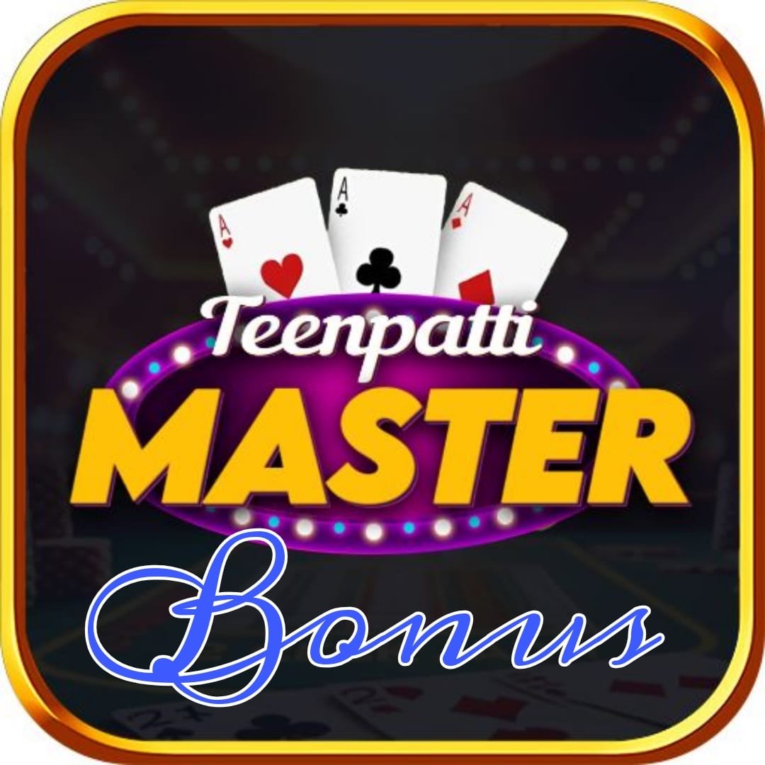 Teen Patti Master Bonus 2025 Update Version Download, 3Patti Master Bonus Link 2025 NEW